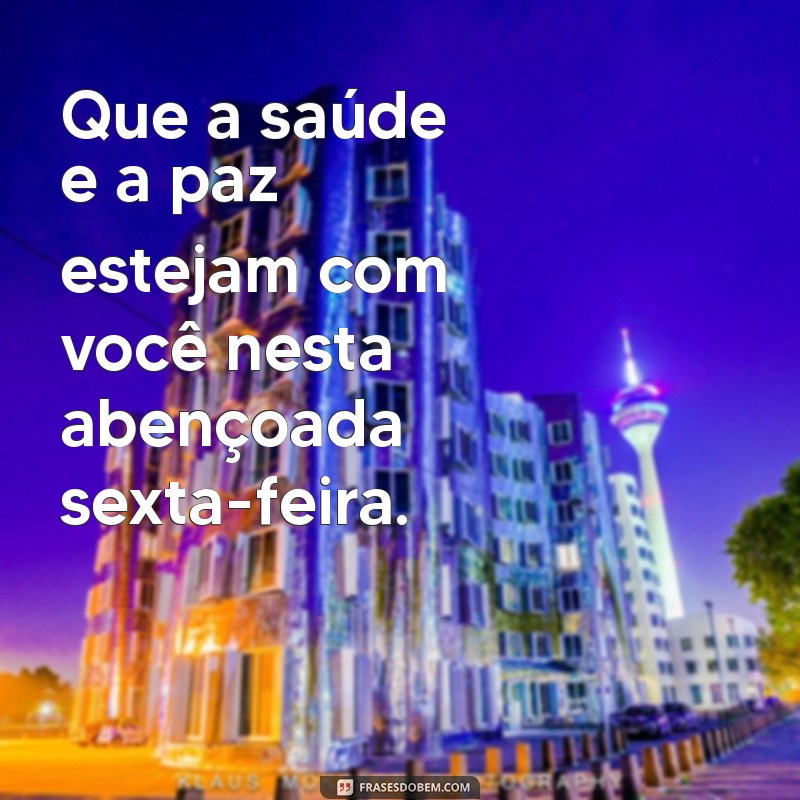 Frases Inspiradoras para uma Abençoada Sexta-feira 