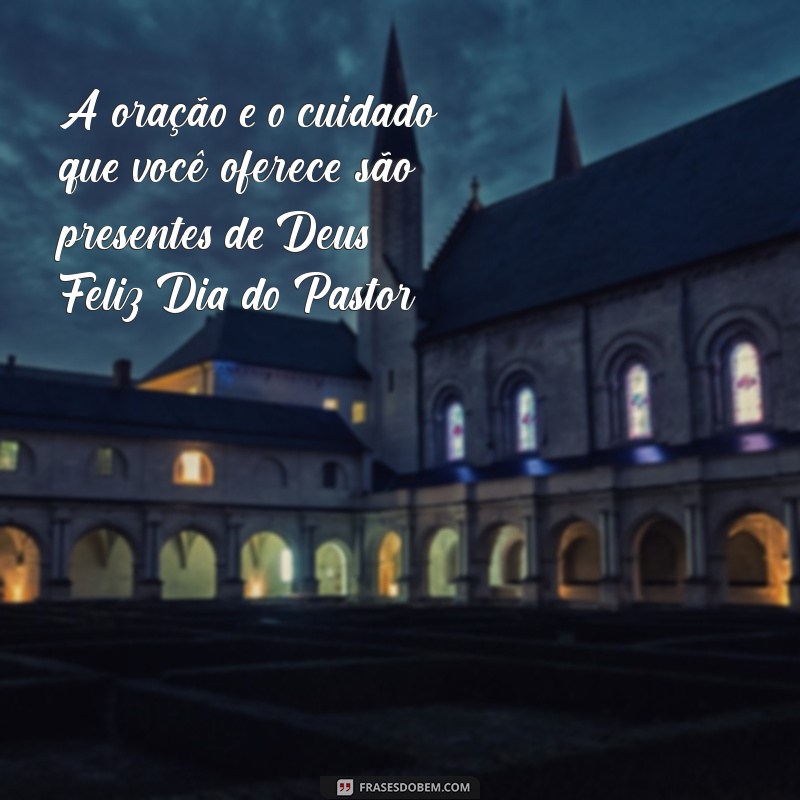 Mensagens Inspiradoras para Celebrar o Dia do Pastor 