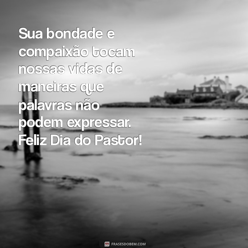 Mensagens Inspiradoras para Celebrar o Dia do Pastor 