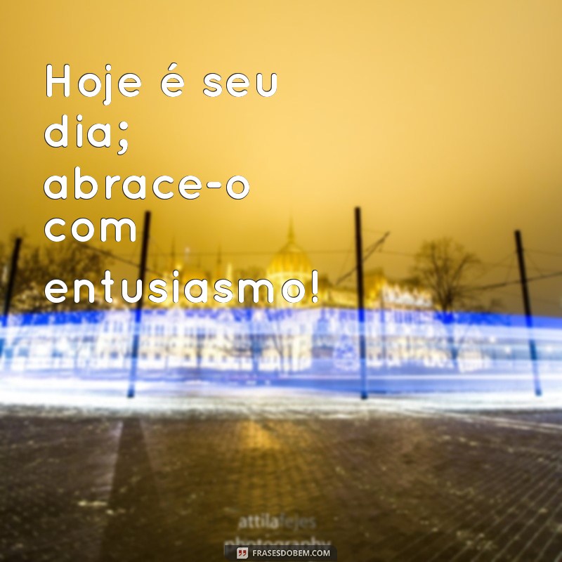 Desperte com Energia: 30 Frases Motivacionais para Começar o Dia 