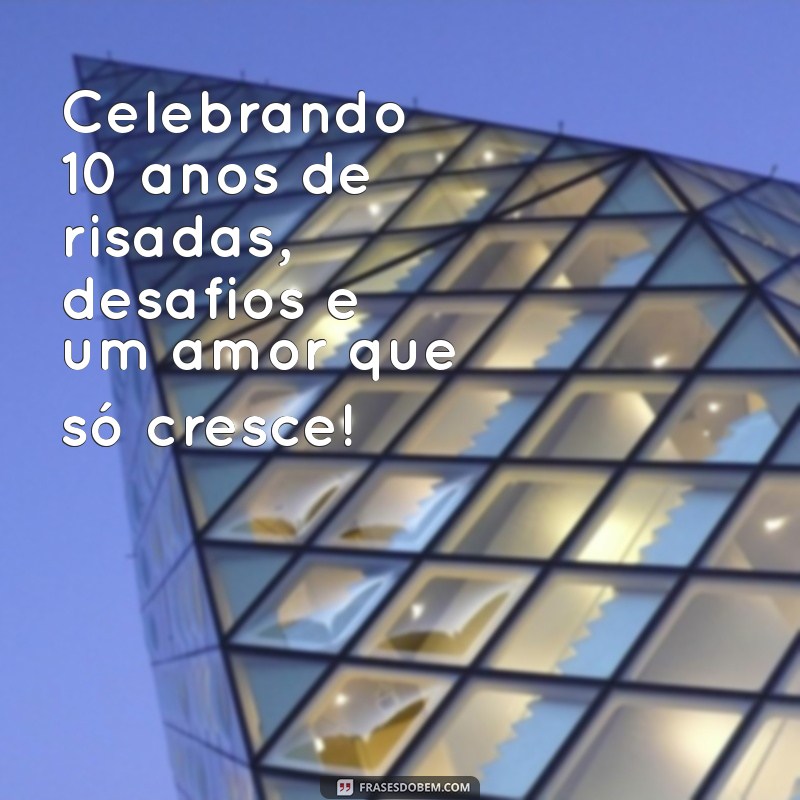 10 Anos Casados: Dicas para Celebrar o Amor e Renovar os Votos 