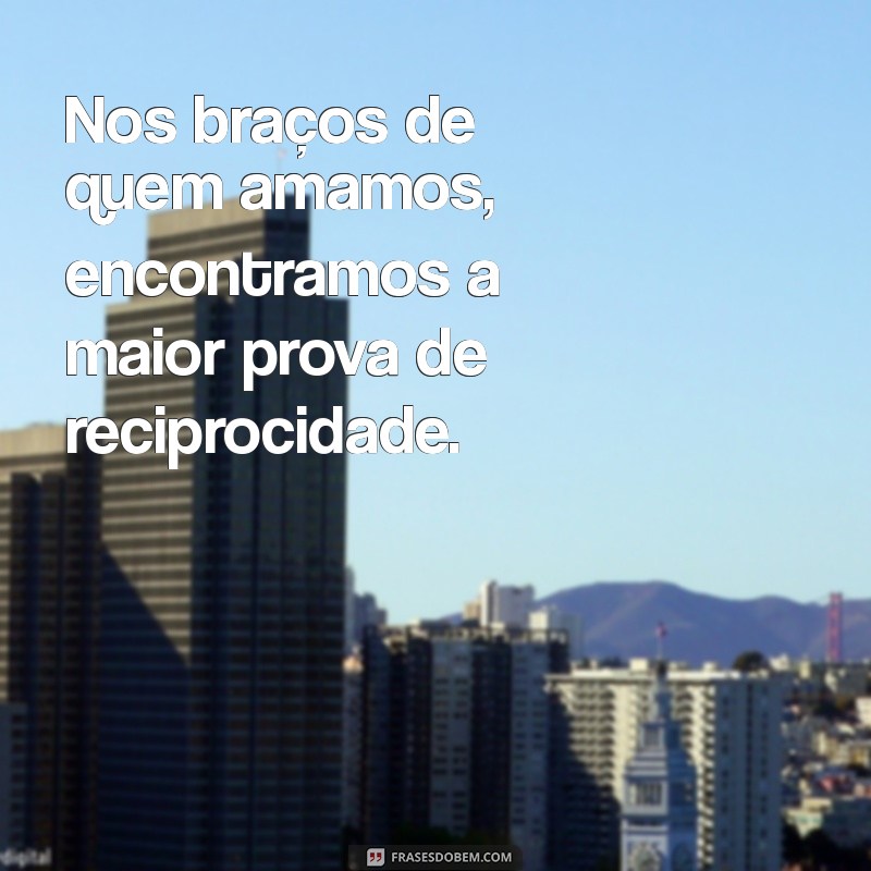 Como Cultivar a Reciprocidade no Amor: Dicas e Mensagens Inspiradoras 