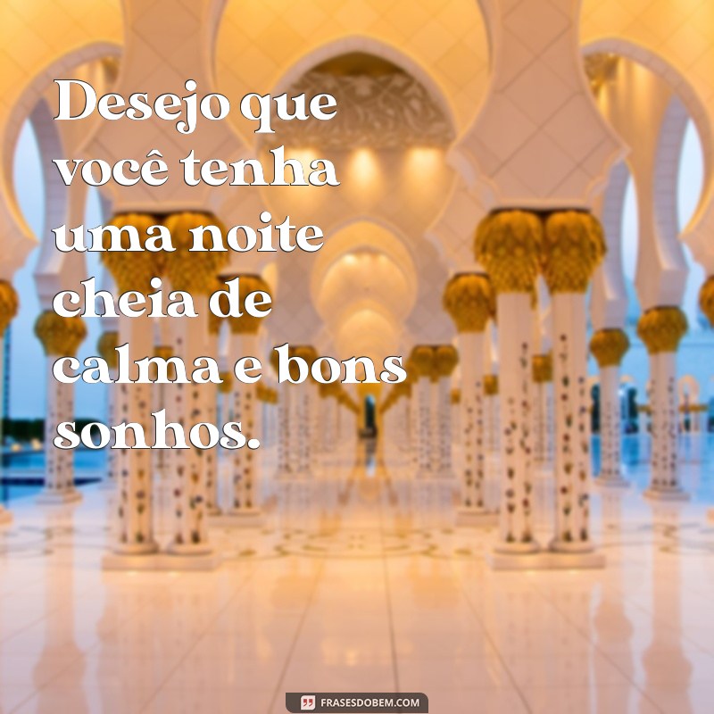 Frases Inspiradoras para Desejar uma Boa Noite e um Ótimo Descanso 