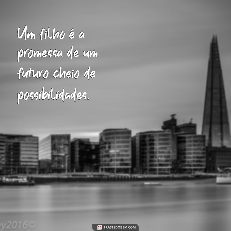 Frases Inspiradoras sobre Filhos: Amor, Aprendizado e Conexão Familiar 