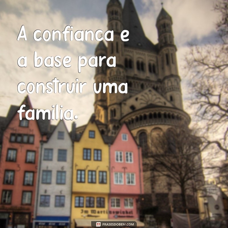 Descubra as melhores frases sobre confiança e aprenda a confiar em si mesmo 