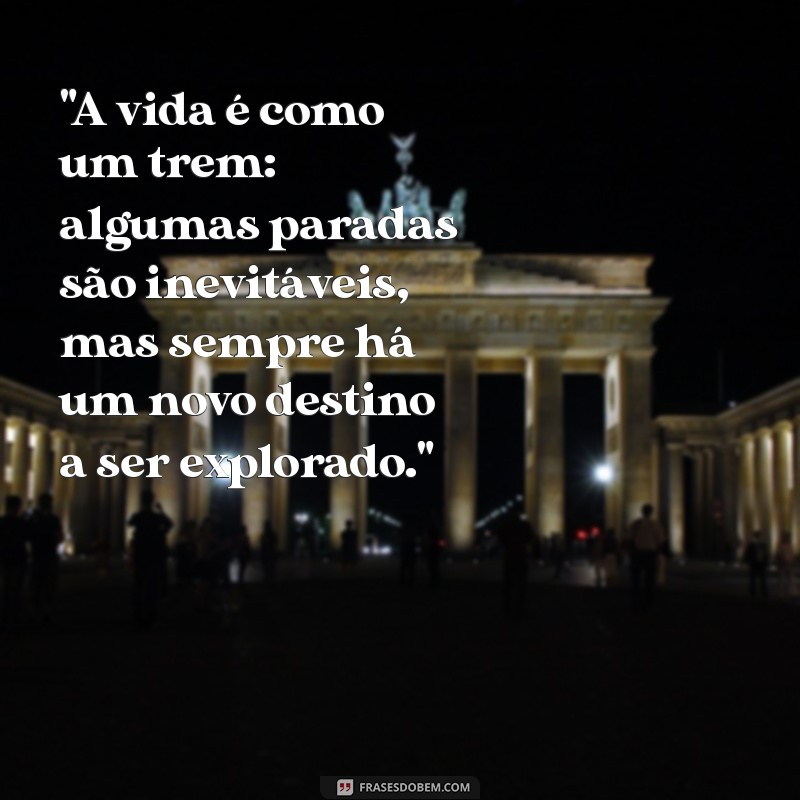 frases sobre trem 