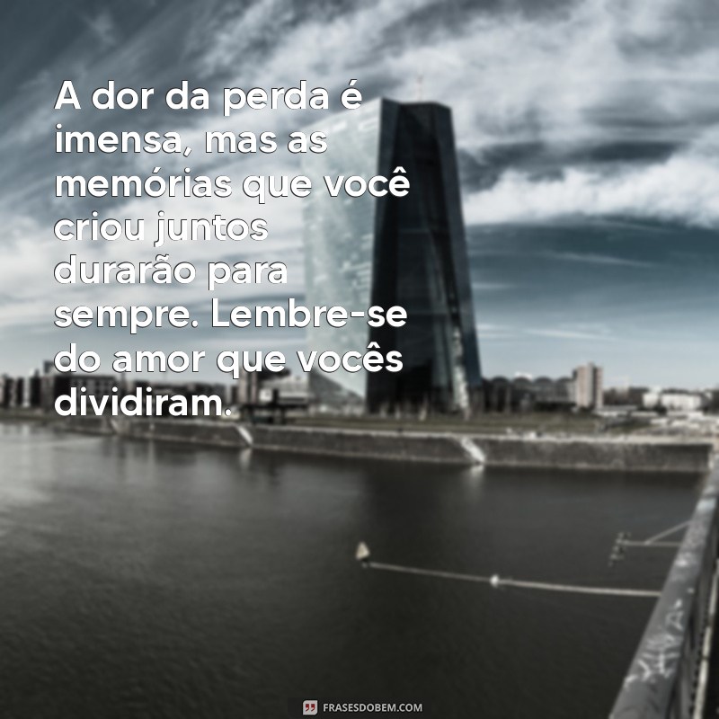 mensagem para quem perdeu um cachorro A dor da perda é imensa, mas as memórias que você criou juntos durarão para sempre. Lembre-se do amor que vocês dividiram.