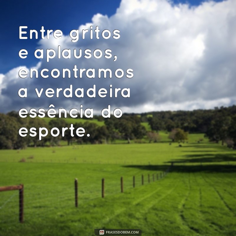 As Melhores Frases para Legendar Suas Fotos de Futebol 