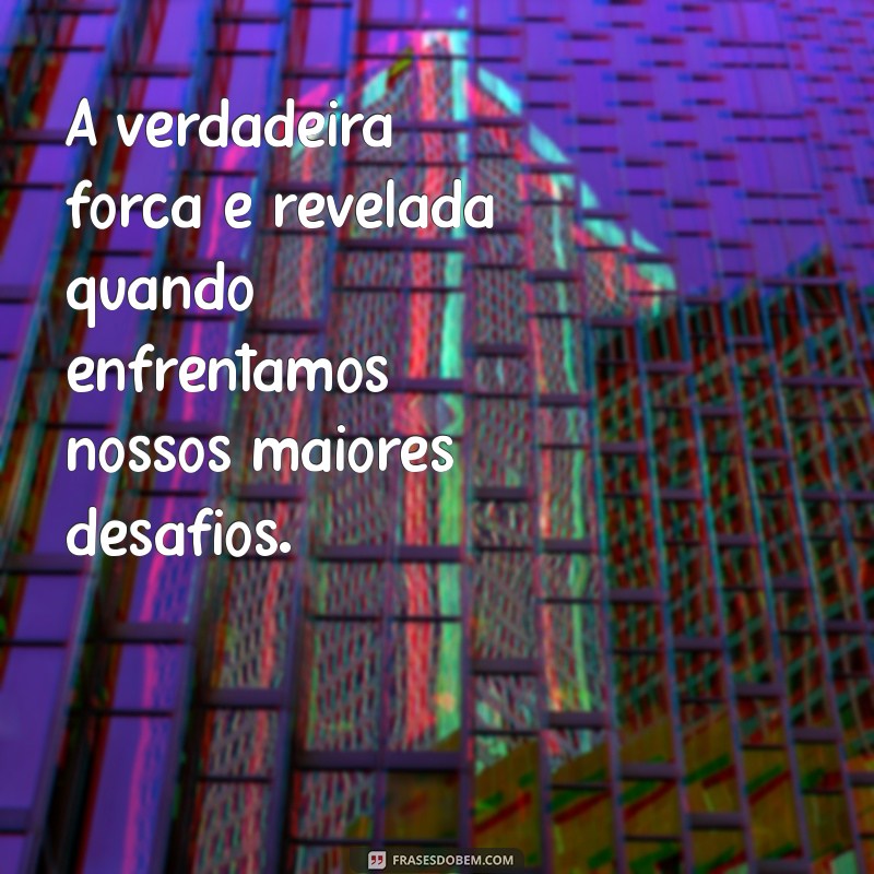 Frases Inspiradoras sobre Desafio e Superação para Motivar sua Jornada 