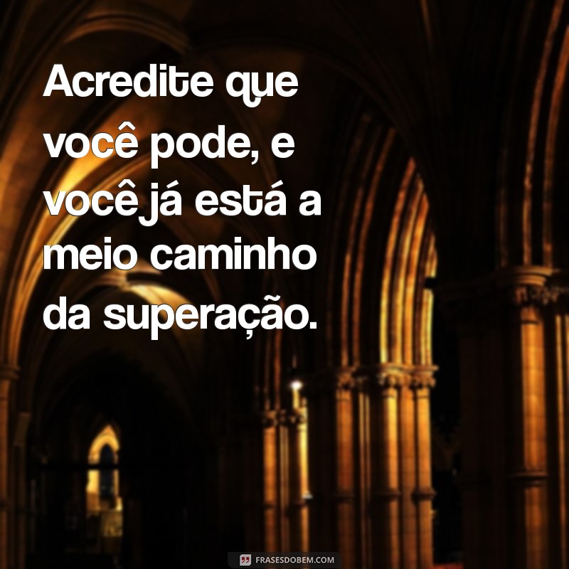 Frases Inspiradoras sobre Desafio e Superação para Motivar sua Jornada 