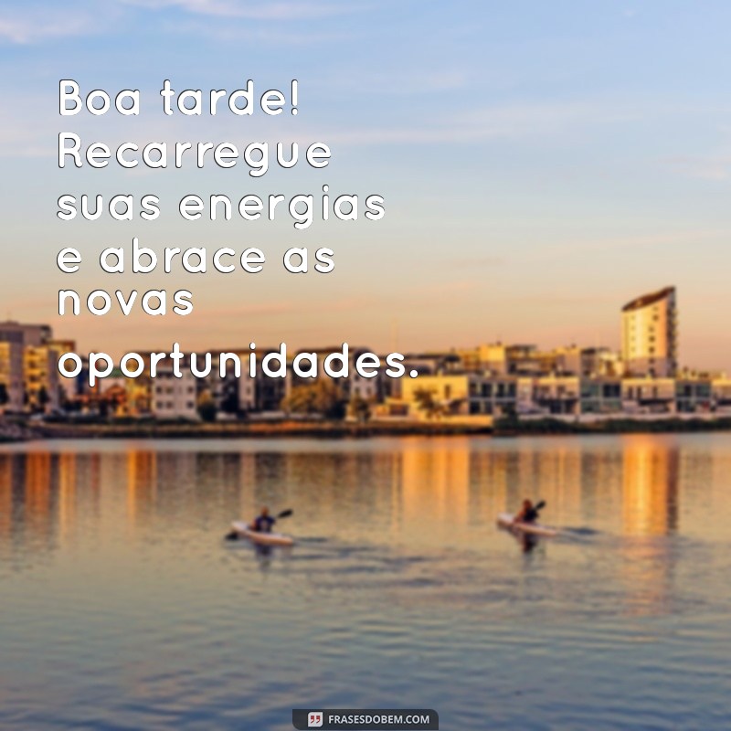 As 20 Melhores Imagens de Boa Tarde para Compartilhar e Inspirar 