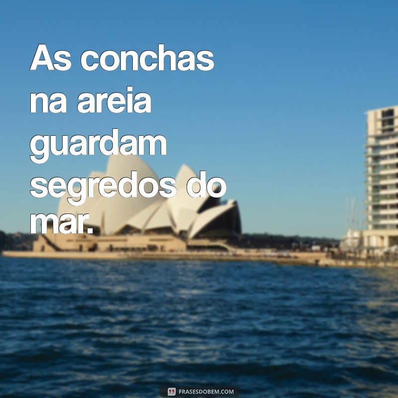 Frases Inspiradoras para Acompanhar Suas Fotos de Praia e Mar 