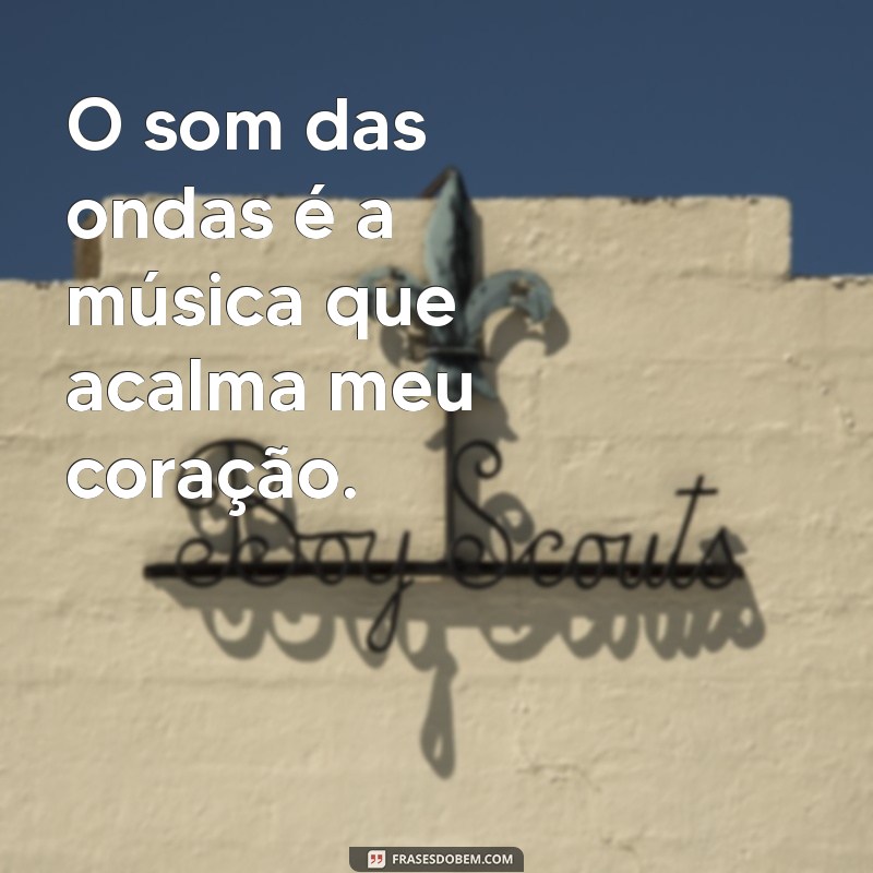 Frases Inspiradoras para Acompanhar Suas Fotos de Praia e Mar 