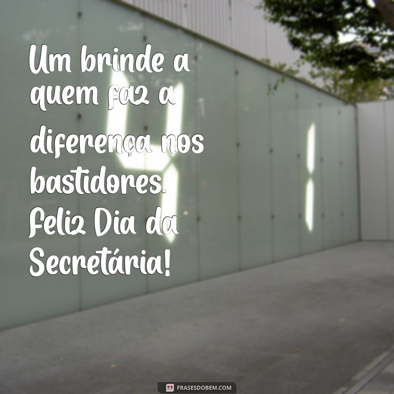 Frases Inspiradoras para Celebrar o Dia da Secretária 