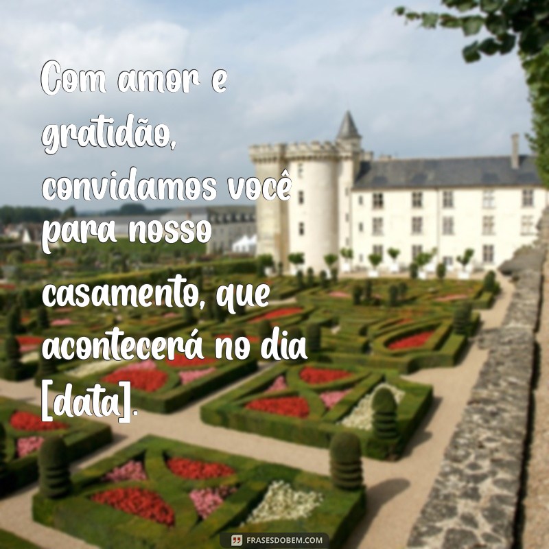 Frases Criativas para Convites de Casamento: Inspirações para o Seu Grande Dia 