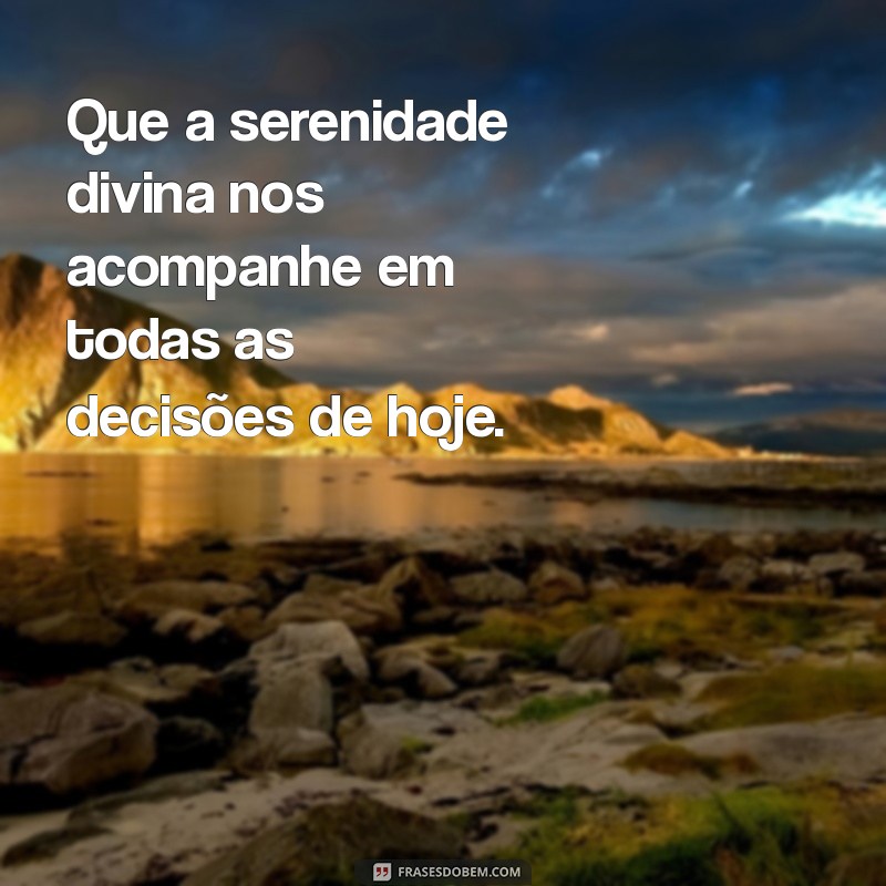 Frases Inspiradoras: Que Deus Abençoe Nosso Dia 