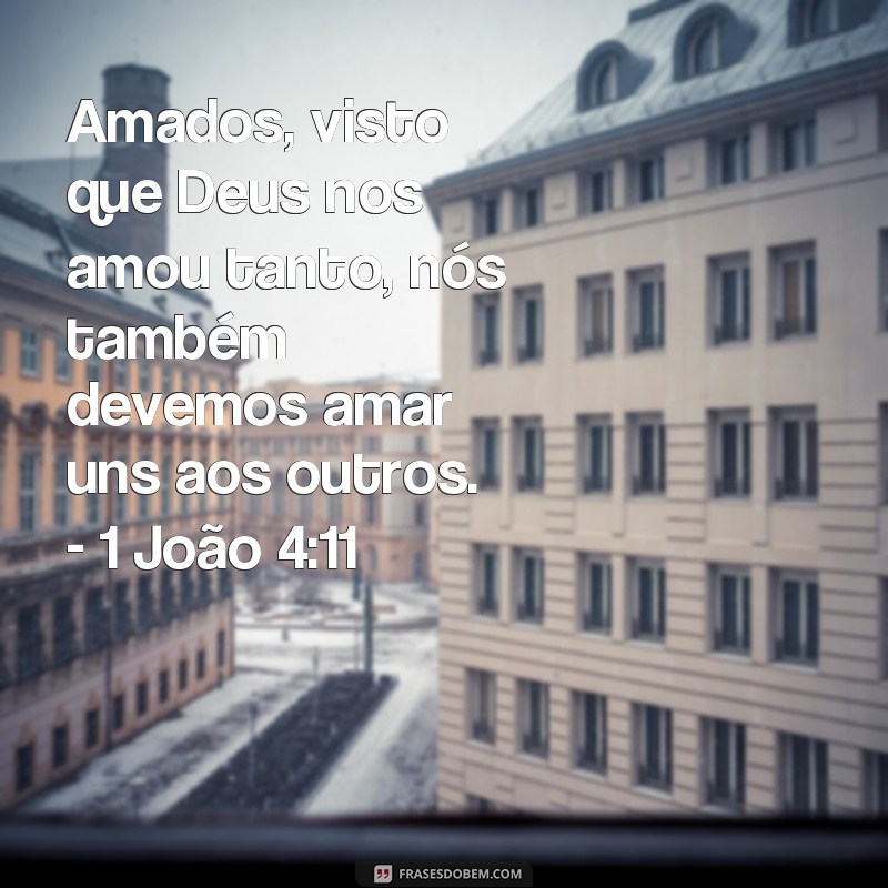 Descubra as mais belas frases de amor de Deus na Bíblia para fortalecer sua fé e inspirar seu coração 