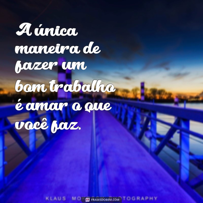 As Melhores Frases de Motivação para Inspirar Seu Dia 