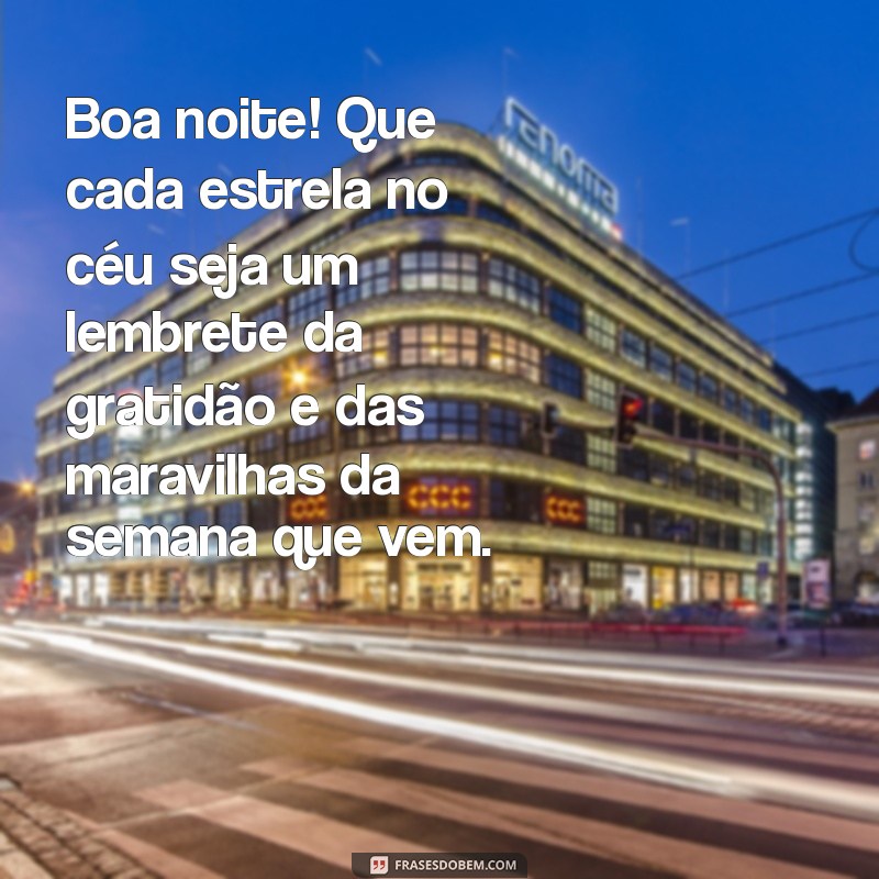 Boa Noite: Mensagens de Gratidão para Começar uma Ótima Semana 