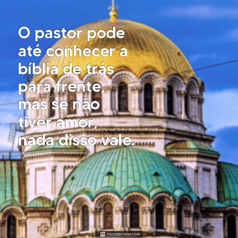 Descubra as melhores frases de indiretas para surpreender seu pastor! 