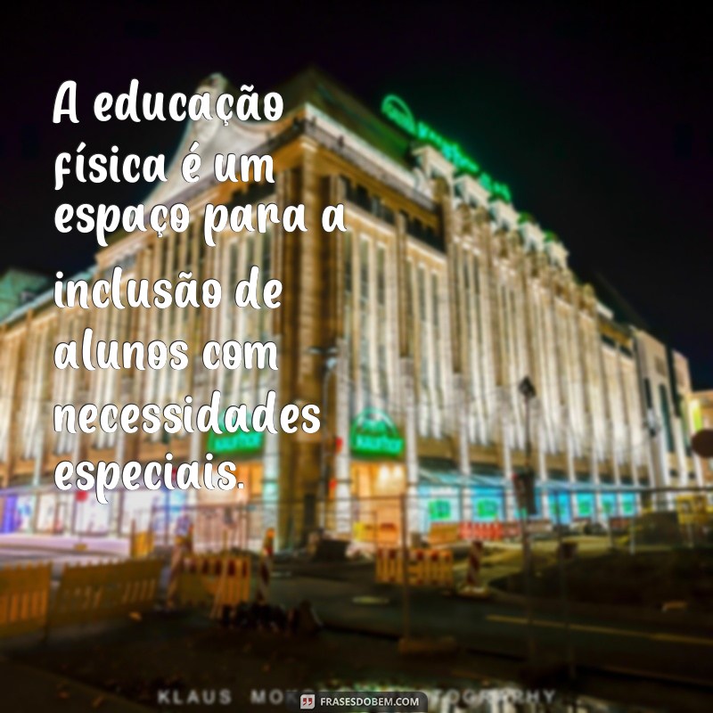 Descubra as melhores frases para celebrar o Dia da Educação Física com motivação e inspiração! 