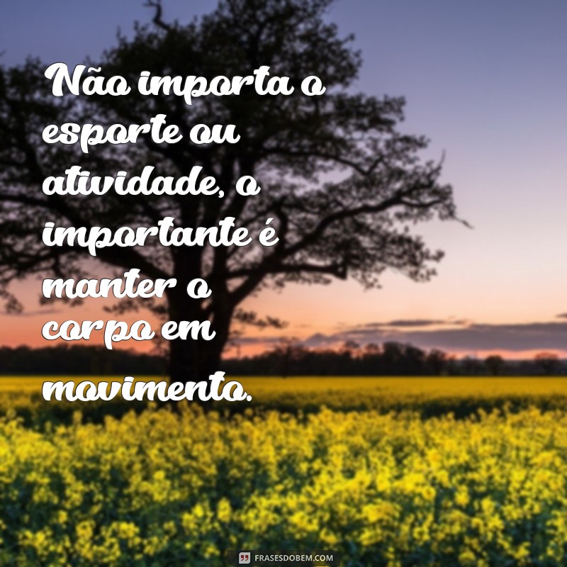 Descubra as melhores frases para celebrar o Dia da Educação Física com motivação e inspiração! 