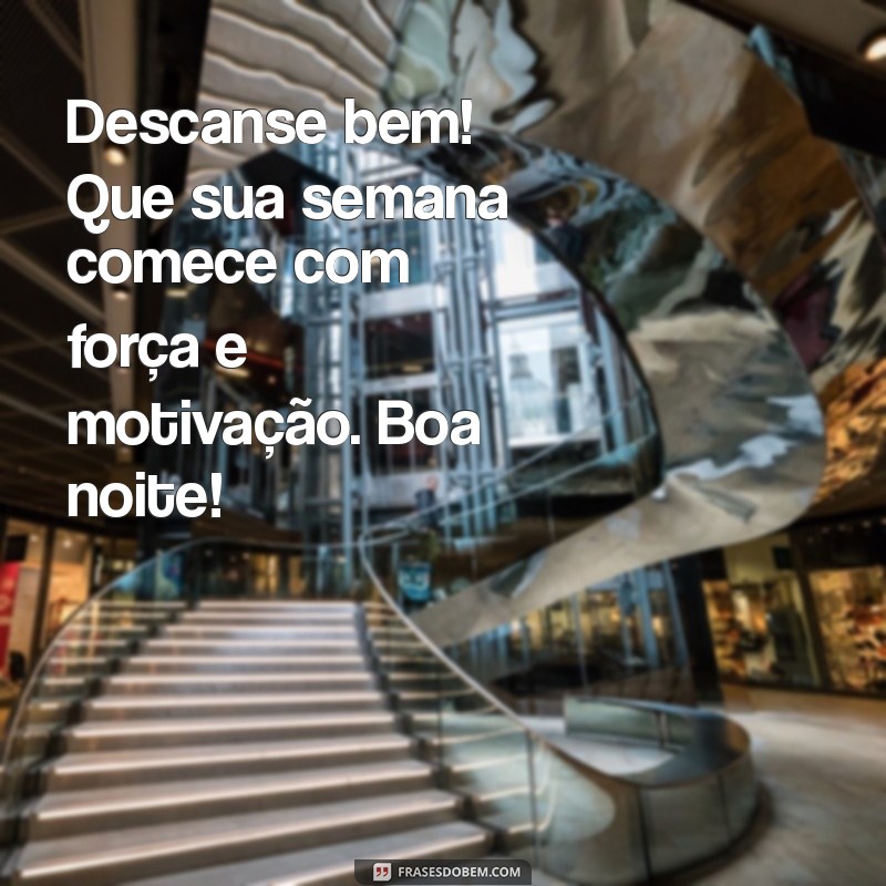 Como Desejar uma Boa Noite e Uma Ótima Semana: Frases Inspiradoras 