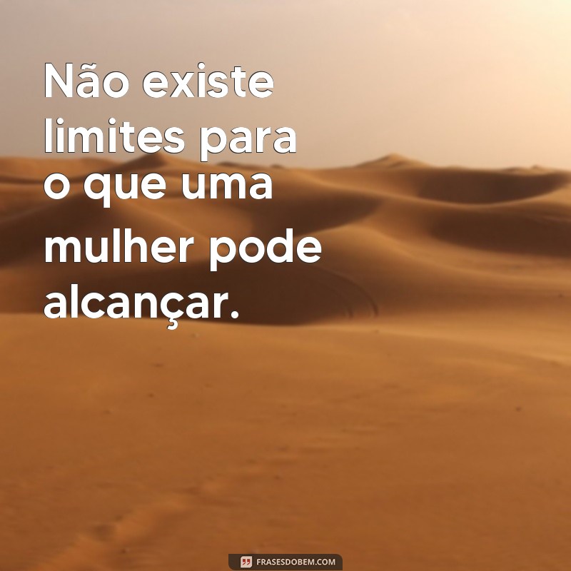 Descubra as melhores frases para celebrar o Dia da Mulher! 