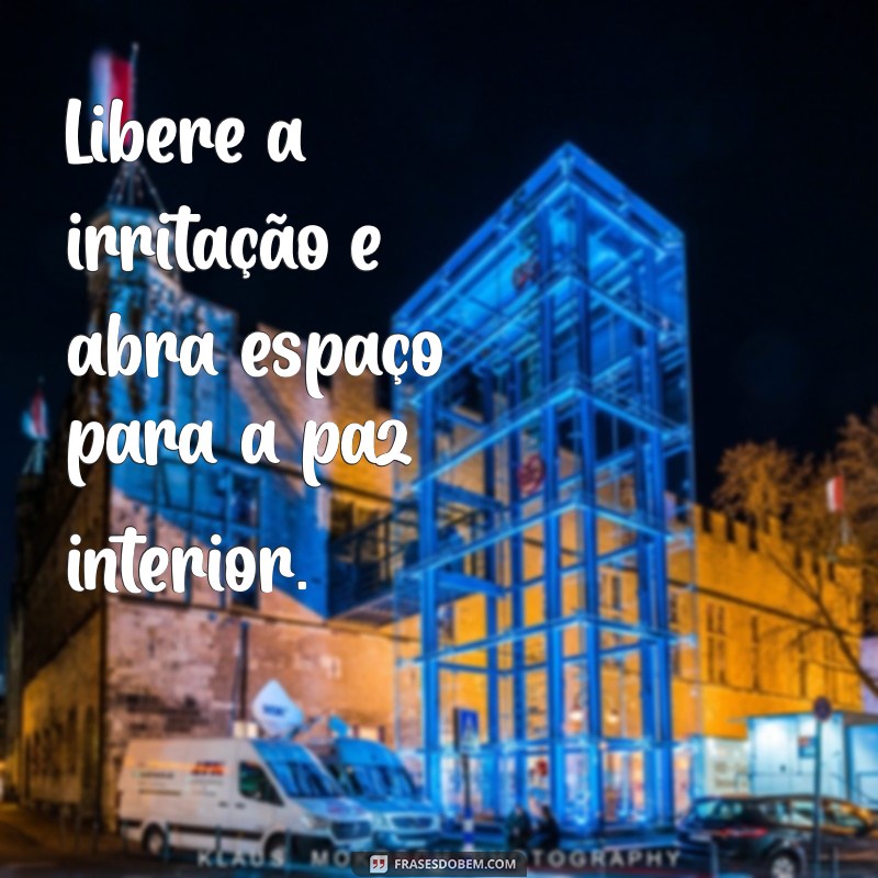 Como Controlar a Irritação: Dicas para Gerenciar a Raiva e Encontrar a Calma 