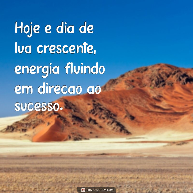 Descubra o Significado e a Energia da Lua Crescente: O Que Fazer Hoje 