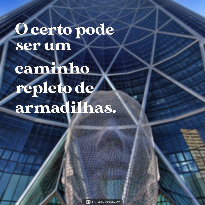 O Certo Sempre Sai Como Errado: Entenda a Paradoxo e Aprenda com os Erros 