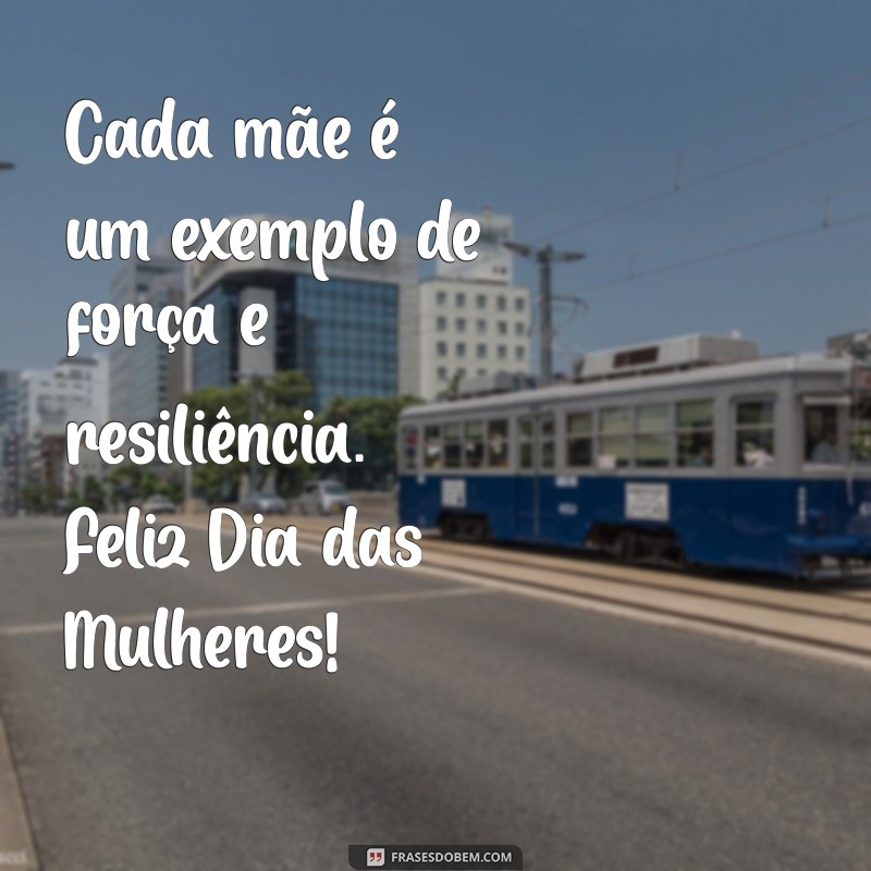 Celebrando o Dia das Mulheres e Mães: Mensagens Inspiradoras e Frases Comemorativas 