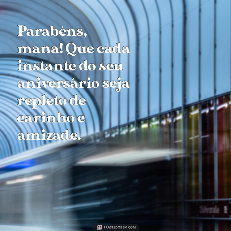 Como Celebrar o Aniversário da Sua Mana: Dicas e Ideias Incríveis 