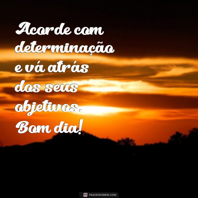 Mensagens de Bom Dia para WhatsApp: Inspire Seus Amigos com Frases Motivacionais 