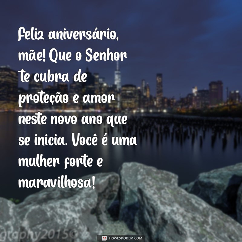 Mensagens Evangélicas de Aniversário para Mães: Celebre a Vida da Sua Filha com Amor e Fé 