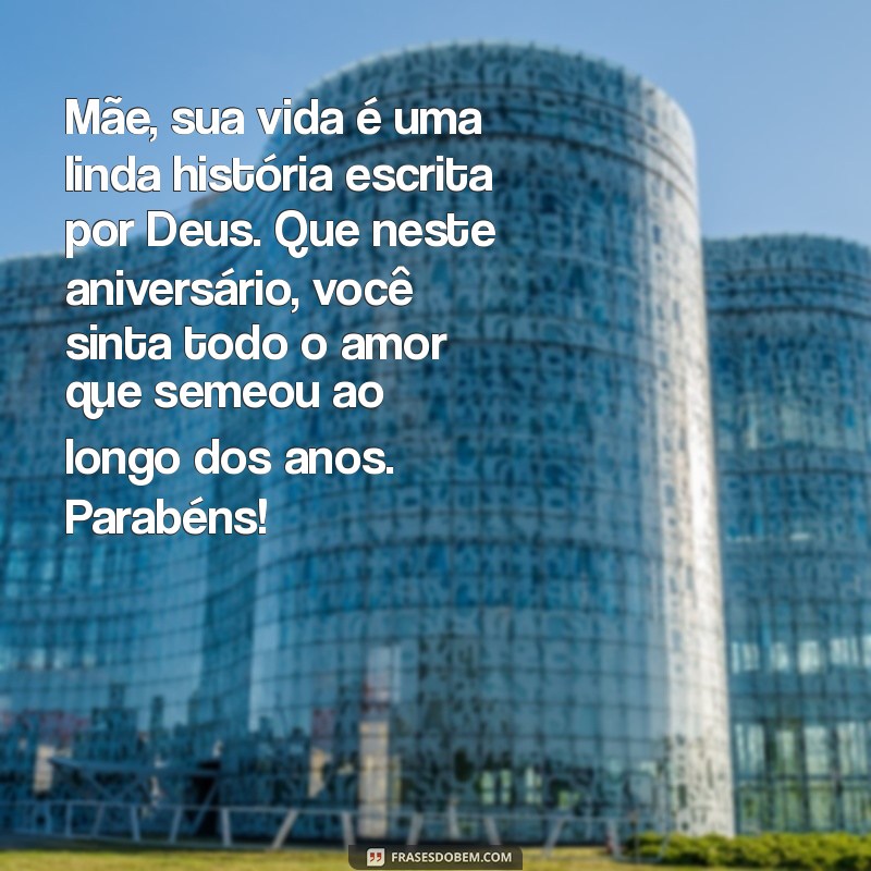 Mensagens Evangélicas de Aniversário para Mães: Celebre a Vida da Sua Filha com Amor e Fé 