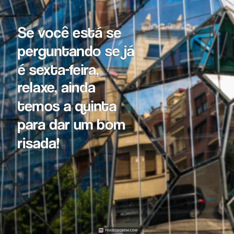 Frases Engraçadas para Uma Quinta-Feira Alegre: Espalhe Sorrisos! 