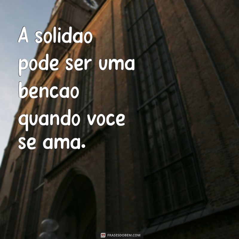 Frases Inspiradoras para Fotos Sozinha no Instagram: Destaque sua Individualidade 