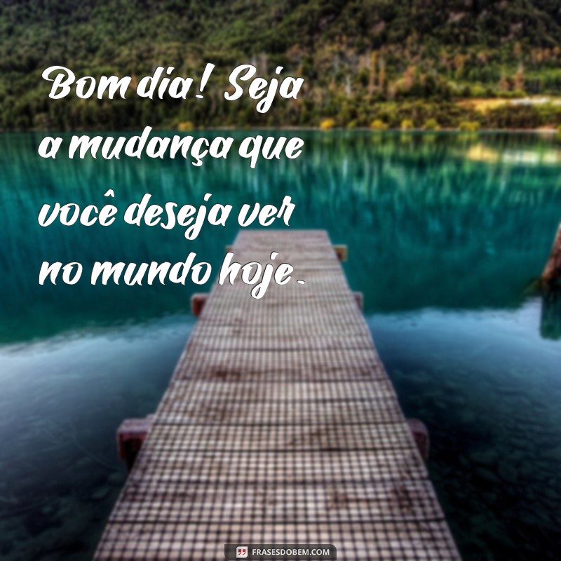 Mensagens Inspiradoras de Bom Dia para Começar Seu Dia com Positividade 