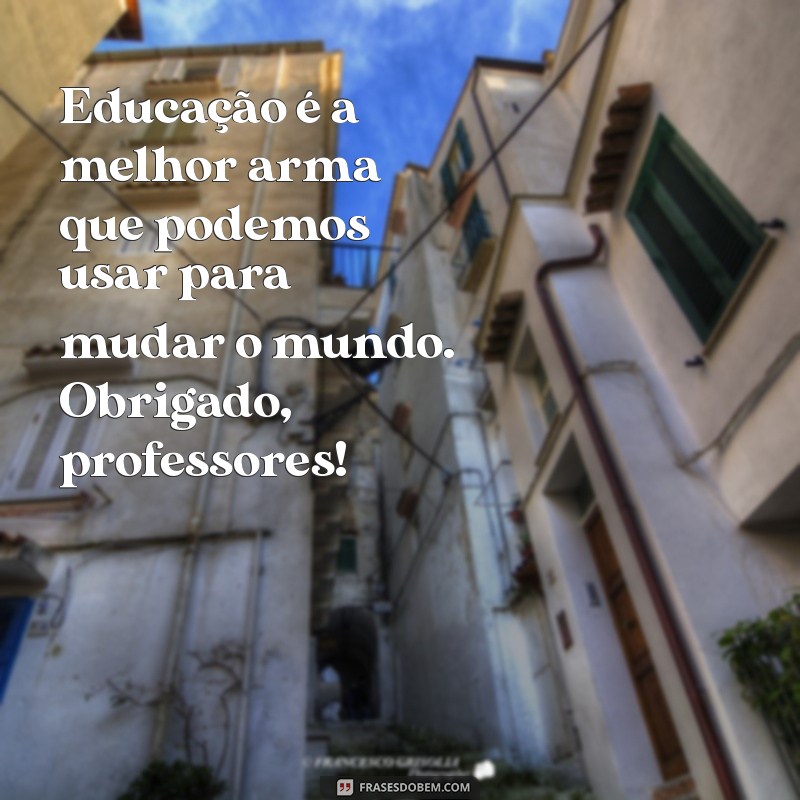 Mensagens Inspiradoras para o Dia dos Professores 2023: Homenageie com Palavras 