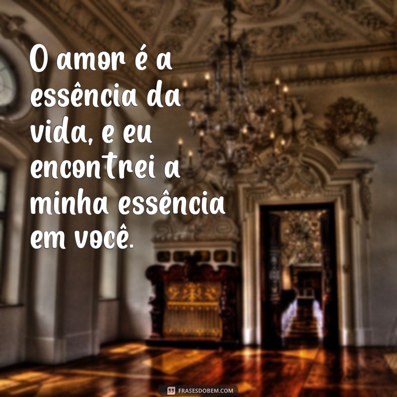 Encante-se com as mais belas frases de amor e inspiração 