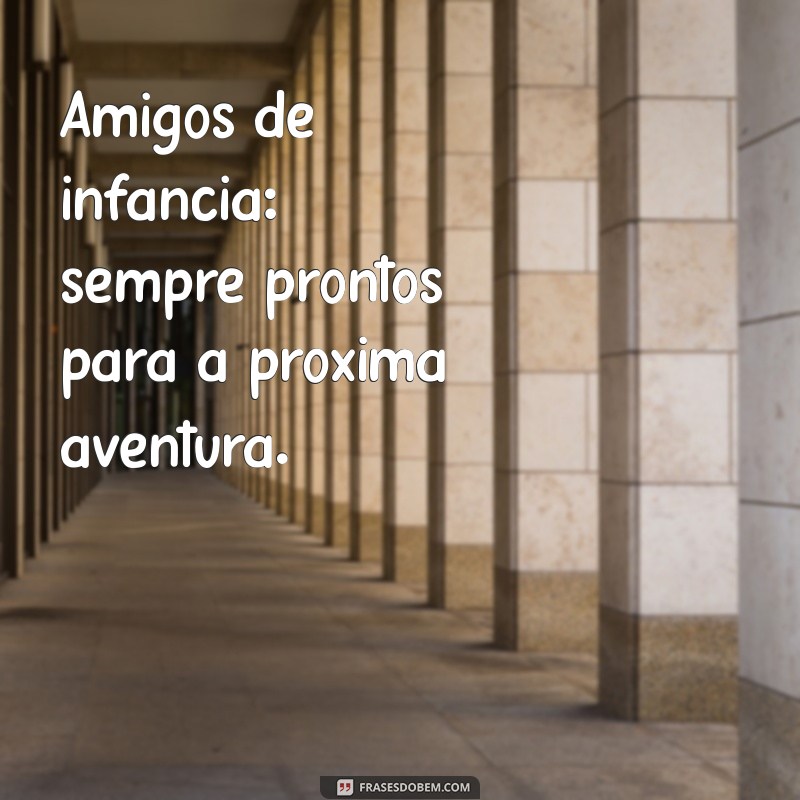 Amizade de Infância: A Importância e os Benefícios de Laços Duradouros 