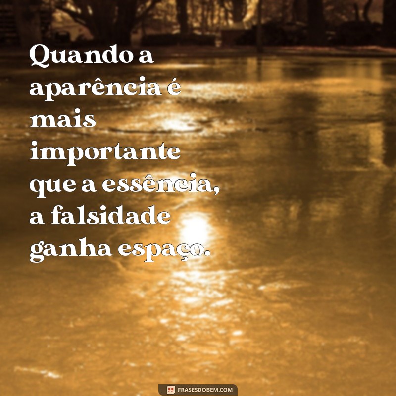 Desmascarando a Falsidade: Mensagens Impactantes para Gente Falsa 