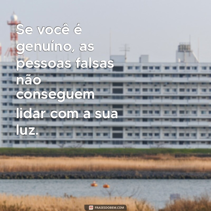 Desmascarando a Falsidade: Mensagens Impactantes para Gente Falsa 