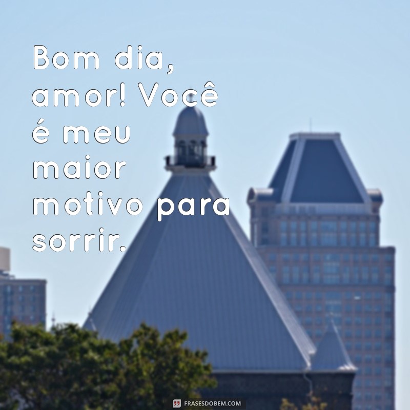 Bom Dia, Amor: Frases Românticas para Declarar seu Amor pela Manhã 