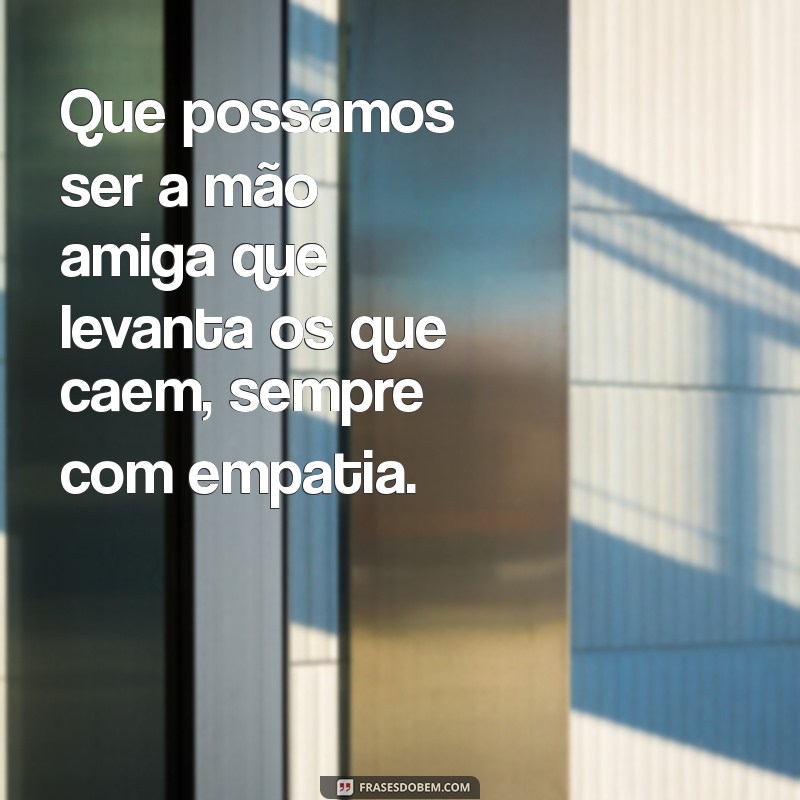 Mensagens Inspiradoras de Solidariedade para Ajudar o Próximo 