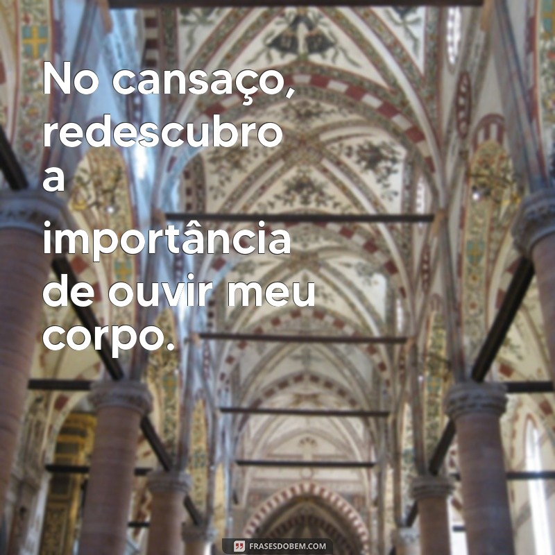 Como Combater a Cansaço Físico: Dicas e Estratégias para Revitalizar seu Corpo 