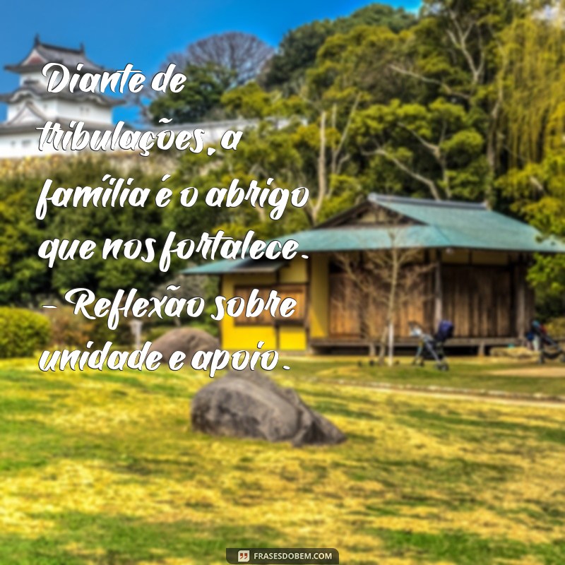 Frases Bíblicas Inspiradoras para Fortalecer os Laços Familiares no Tumblr 