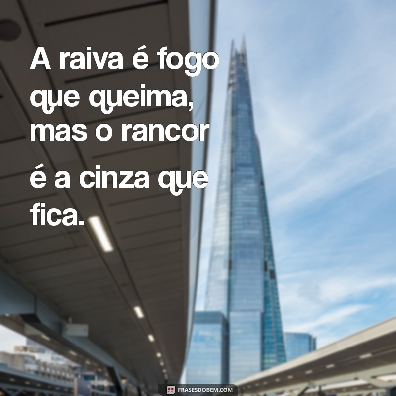 Superando o Rancor: Mensagens Poderosas para Libertar Seu Coração 