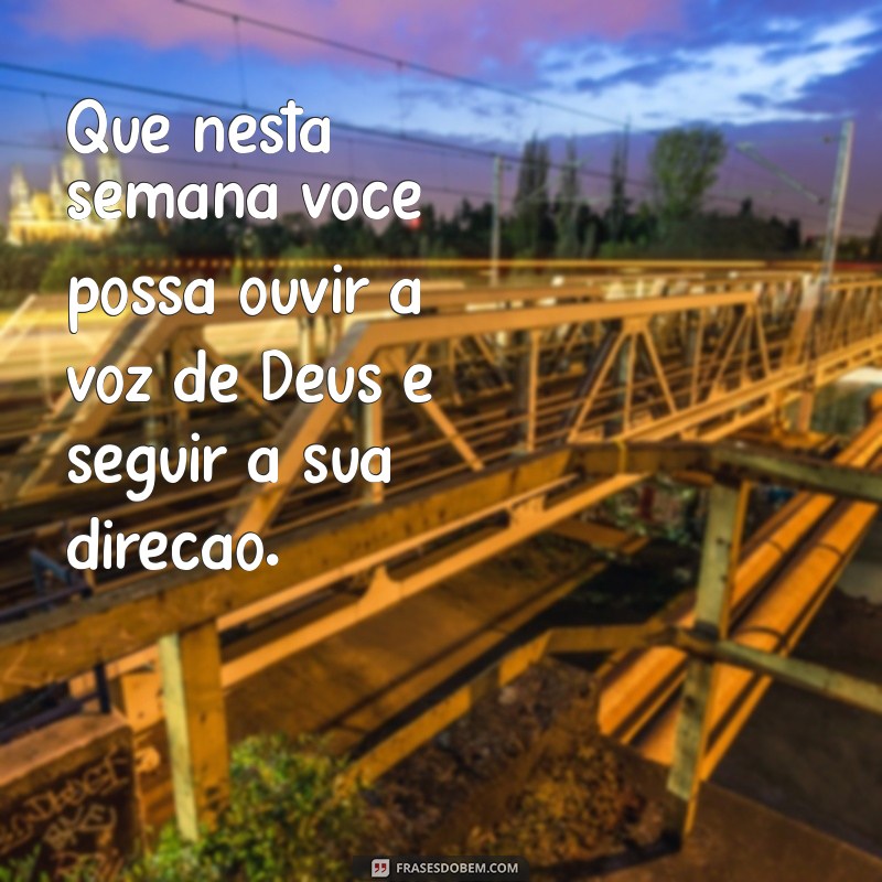 Frases Inspiradoras para uma Boa Semana Evangélica 